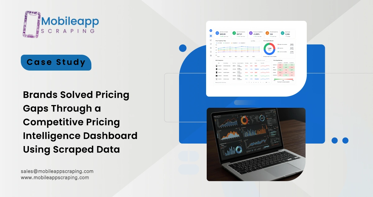 Brands Solved Pricing Gaps Through a Competitive Pricing Intelligence Dashboard Using Scraped Data